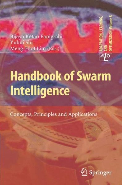 Cover for Bijaya Ketan Panigrahi · Handbook of Swarm Intelligence: Concepts, Principles and Applications - Adaptation, Learning, and Optimization (Pocketbok) [2011 edition] (2013)