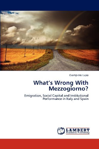 Cover for Giampiero Lupo · What's Wrong with Mezzogiorno?: Emigration, Social Capital and Institutional Performance in Italy and Spain (Paperback Bog) (2012)