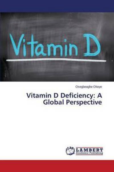 Cover for Okoye · Vitamin D Deficiency: A Global Pe (Buch) (2015)