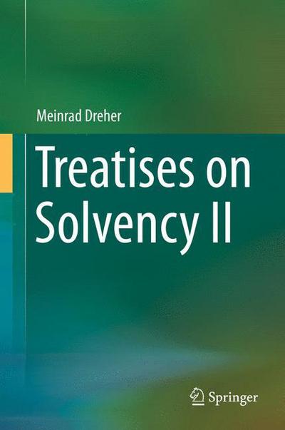 Cover for Meinrad Dreher · Treatises on Solvency II (Hardcover Book) [2015 edition] (2015)