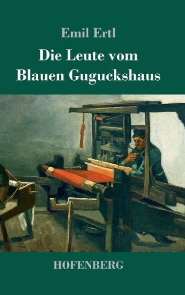 Cover for Ertl · Die Leute vom Blauen Guguckshaus (Bog) (2017)