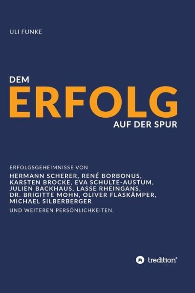 Dem Erfolg auf der Spur - Funke - Bøker -  - 9783749736898 - 29. september 2019