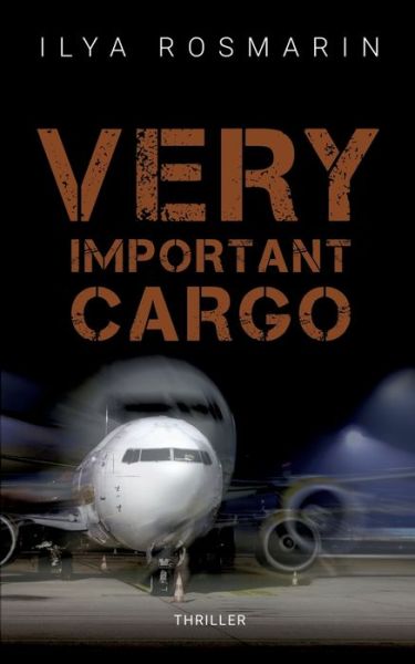 Very Important Cargo - Rosmarin - Books -  - 9783750415898 - October 26, 2020