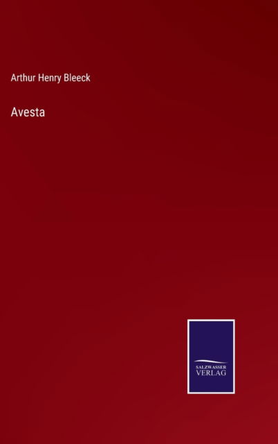 Cover for Arthur Henry Bleeck · Avesta (Hardcover Book) (2022)