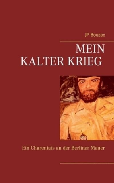 Cover for Jp Bouzac · Mein Kalter Krieg (Pocketbok) (2021)