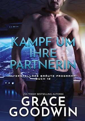 Cover for Grace Goodwin · Kampf um ihre Partnerin (Book) (2023)