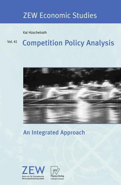 Cover for Kai Huschelrath · Competition Policy Analysis: An Integrated Approach - ZEW Economic Studies (Paperback Book) [2009 edition] (2008)