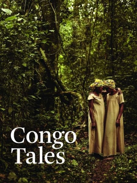 Cover for Stefanie Plattner · Congo Tales: Told By the People of Mbomo (Innbunden bok) (2018)