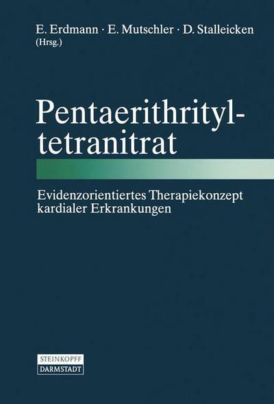 Cover for E Erdmann · Pentaerithrityltetranitrat: Evidenzorientiertes Therapiekonzept Kardialer Erkrankungen (Paperback Book) [Softcover Reprint of the Original 1st 2004 edition] (2004)