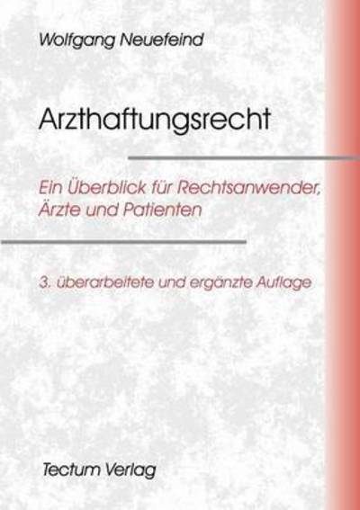 Cover for Wolfgang Neuefeind · Arzthaftungsrecht (Paperback Book) [German edition] (2012)