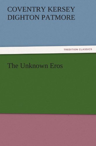 Cover for Coventry Kersey Dighton Patmore · The Unknown Eros (Tredition Classics) (Paperback Book) (2011)