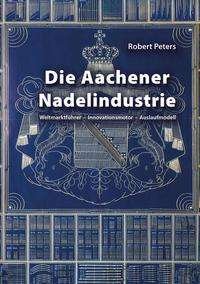 Cover for Peters · Die Aachener Nadelindustrie (N/A)
