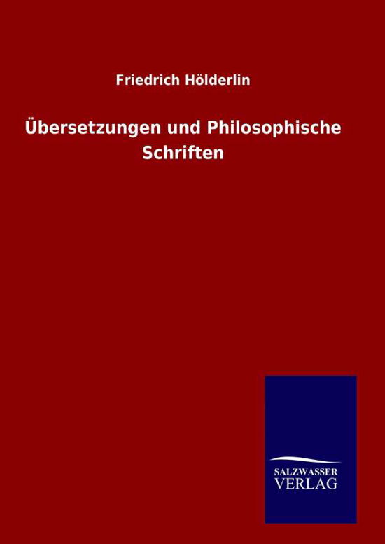 Cover for Friedrich Hölderlin · Übersetzungen Und Philosophische Schriften (Hardcover bog) [German edition] (2014)