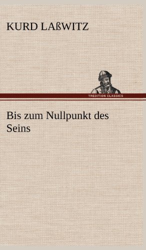 Cover for Kurd Lasswitz · Bis Zum Nullpunkt Des Seins (Gebundenes Buch) [German edition] (2012)
