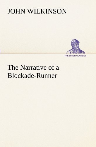 Cover for John Wilkinson · The Narrative of a Blockade-runner (Tredition Classics) (Paperback Bog) (2012)