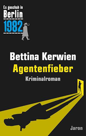 Agentenfieber - Bettina Kerwien - Książki - Jaron - 9783897738898 - 2 maja 2023