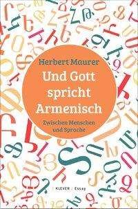 Cover for Maurer · Und Gott spricht Armenisch (Bok)