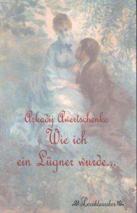 Cover for Awertschenko · Wie ich ein Lügner wurde.. (Book)