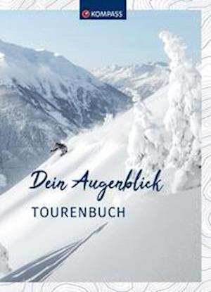 Dein Augenblick Tourenbuch -  - Books -  - 9783991212898 - 