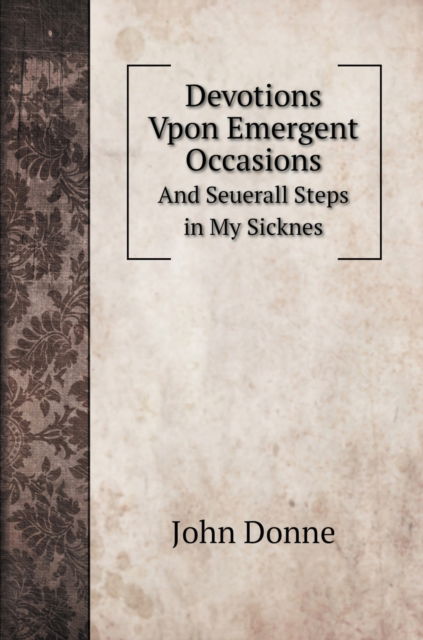 Cover for ???? ???? · Devotions Vpon Emergent Occasions (Hardcover Book) (2020)