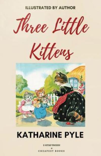 Cover for Katharine Pyle · Three Little Kittens (Paperback Book)