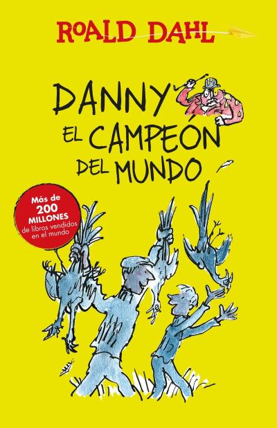 Cover for Roald Dahl · Danny, el campeón del mundo (Book) [Primera edición. edition] (2016)