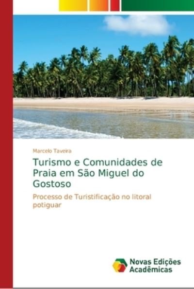 Turismo e Comunidades de Praia - Taveira - Books -  - 9786139624898 - September 20, 2018