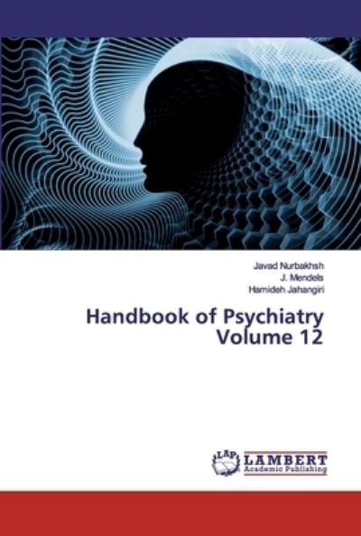 Handbook of Psychiatry Volume - Nurbakhsh - Livros -  - 9786200438898 - 9 de outubro de 2019