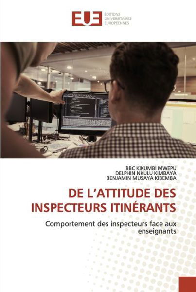 Cover for Bbc Kikumbi Mwepu · De L'attitude Des Inspecteurs Itinerants (Taschenbuch) (2021)