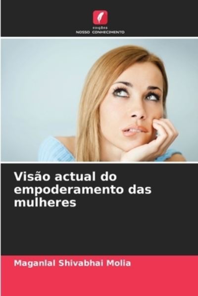 Cover for Maganlal Shivabhai Molia · Visao actual do empoderamento das mulheres (Paperback Book) (2021)