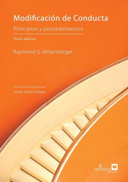 Cover for Raymond G Miltenberger · Modificacion de Conducta: Principios y Procedimientos, sexta edicion (Paperback Book) [(Sexta Edicion En Espanol, Version Impresa) edition] (2020)