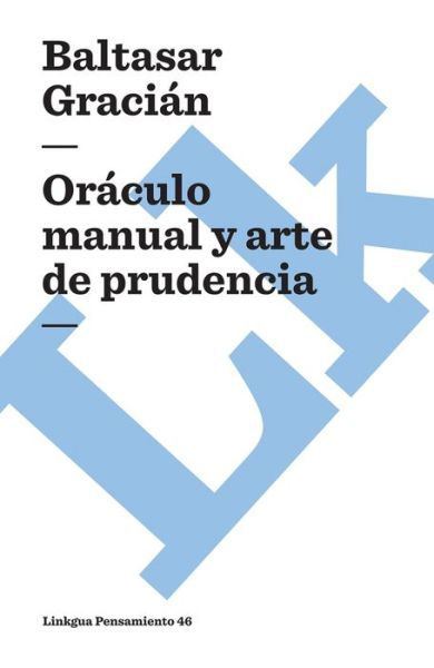 Cover for Baltasar Gracián · Oráculo Manual Y Arte De Prudencia (Pensamiento) (Spanish Edition) (Paperback Book) [Spanish edition] (2024)