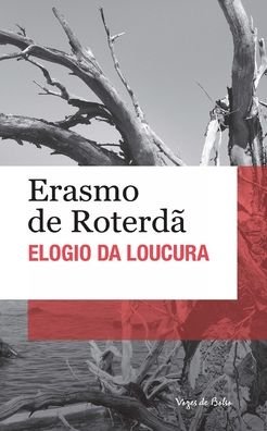 Cover for Erasmo De Roterda · Elogio Da Loucura (Paperback Bog) (2020)