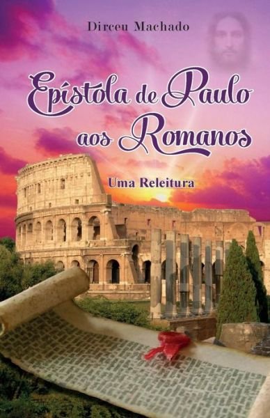 Cover for Dirceu Machado · Epistola de Paulo aos Romanos (Taschenbuch) (2017)