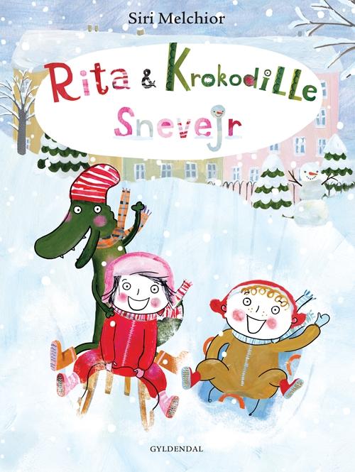 Cover for Siri Melchior · Rita og Krokodille: Rita og Krokodille - Snevejr (Bound Book) [1. Painos] [Indbundet] (2015)