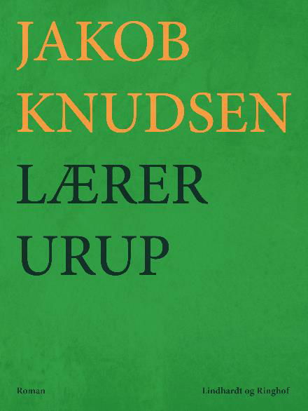 Cover for Jakob Knudsen · Lærer Urup (Sewn Spine Book) [2º edição] (2017)