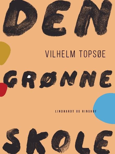 Cover for Vilhelm Topsøe · Den grønne skole (Sewn Spine Book) [1º edição] (2017)