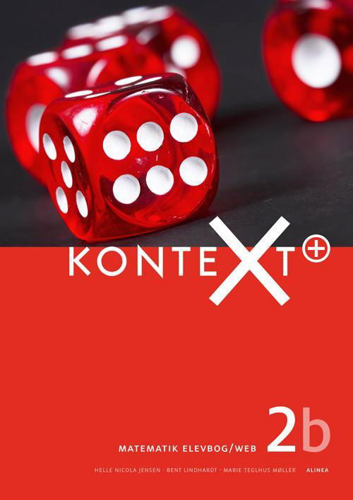 Kontext: KonteXt+ 2b, Elevbog / Web - Bent Lindhardt; Helle Nicola Jensen; Marie Teglhus Møller - Bøger - Alinea - 9788723511898 - 11. december 2015