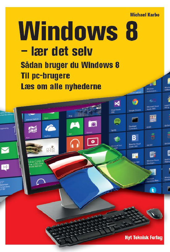 Windows 8 - Michael Karbo - Książki - Nyt Teknisk Forlag - 9788757127898 - 15 maja 2013