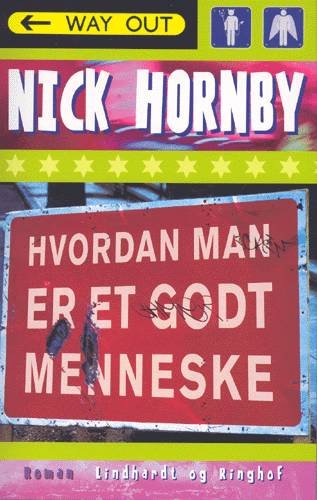 Cover for Nick Hornby · Hvordan man er et godt menneske (Bok) [1. utgave] (2002)