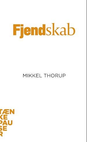 Cover for Mikkel Thorup · Fjendskab (Bog) (2001)