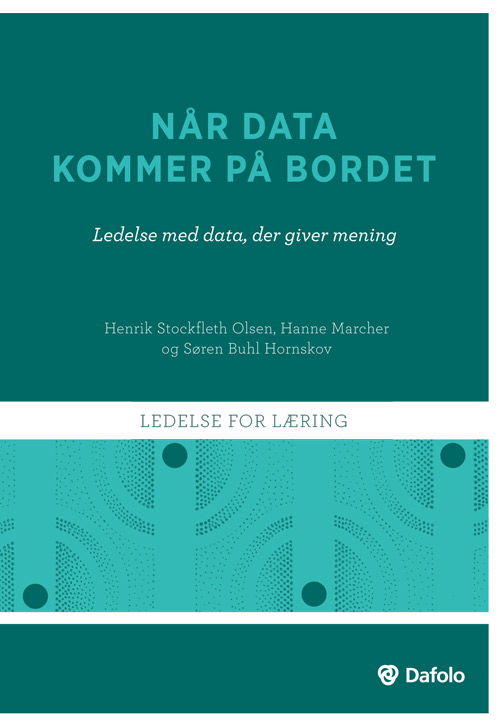 Cover for Hanne Marcher og Søren Buhl Hornskov Henrik Stockfleth Olsen · Ledelse for læring: Når data kommer på bordet (Pocketbok) [1. utgave] (2018)