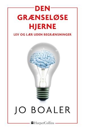 Den grænseløse hjerne - Jo Boaler - Böcker - HarperCollins - 9788771916898 - 15 maj 2020