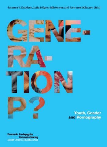 Cover for Lotta Lofgren-Martenson · Generation P?: Youth, Gender &amp; Pornography (Taschenbuch) [1. Ausgabe] (2007)