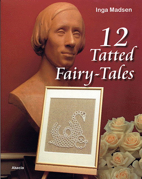 Cover for Inga Madsen · 12 Tatted fairy-tales (Sewn Spine Book) [1st edition] (2005)