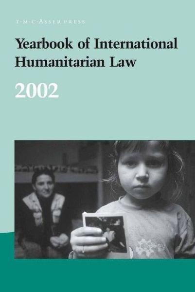 Cover for H Fischer · Yearbook of International Humanitarian Law - 2002 - Yearbook of International Humanitarian Law (Hardcover Book) (2011)