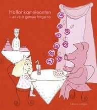 Cover for Catharina Ståhlgren · Hallonkameleonten : en resa genom färgerna (Hardcover Book) (2011)