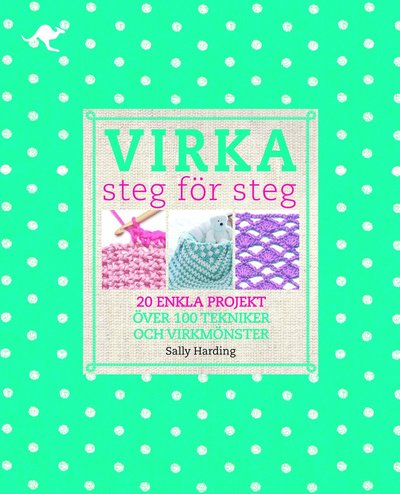 Cover for Sally Harding · Virka : steg för steg (Bound Book) (2013)