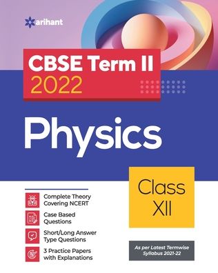 Cbse Physics Term 2 Class 12 for 2022 Exam (Cover Theory and MCQS) - Manish Dangwal - Books - Arihant Publication - 9789325796898 - November 20, 2021