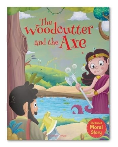 Cover for Wonder House Books · Woodcutter and the Axe (Book) (2023)